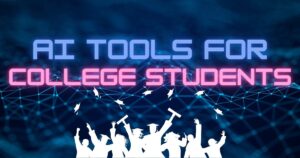 AI Tools for college students